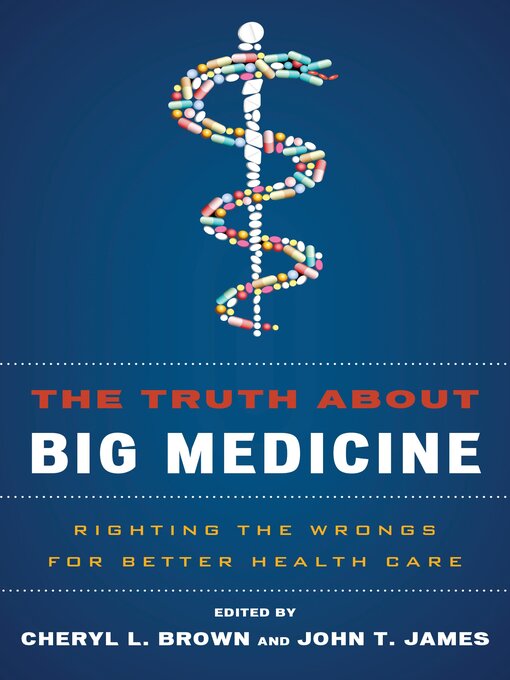 Title details for The Truth About Big Medicine by Rosemary Gibson - Available